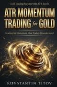 ATR Momentum Trading for Gold