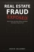 REAL ESTATE FRAUD EXPOSED
