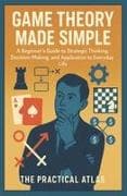 Game Theory Made Simple