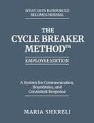 The Cycle Breaker Method(TM) - Employee Edition