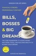 Bills, Bosses & Big Dreams