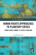 Human Rights Approaches to Planetary Crises