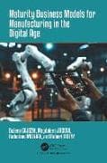 Maturity Business Models for Manufacturing in the Digital Age
