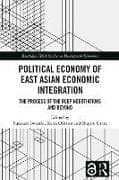 Political Economy of East Asian Economic Integration