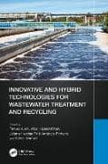 Innovative and Hybrid Technologies for Wastewater Treatment and Recycling