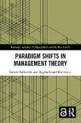Paradigm Shifts in Management Theory