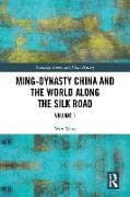 Ming-Dynasty China and the World Along the Silk Road