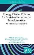 Energy Cluster Policies for Sustainable Industrial Transformation
