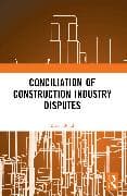 Conciliation of Construction Industry Disputes