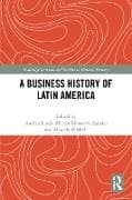 A Business History of Latin America