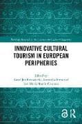 Innovative Cultural Tourism in European Peripheries