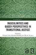 Masculinities and Queer Perspectives in Transitional Justice