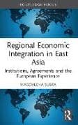 Regional Economic Integration in East Asia