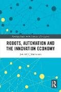 Robots, Automation and the Innovation Economy
