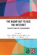 The Right Not to Use the Internet