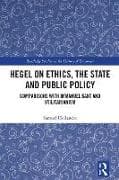 Hegel on Ethics, the State and Public Policy