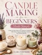 Candle Making for Beginners Made Simple