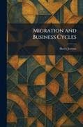 Migration and Business Cycles
