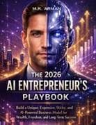 The 2026 AI Entrepreneur's Playbook