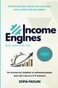 Income Engines for Burned-Out, Sick, and Exhausted People
