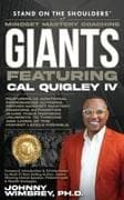 Stand on the Shoulders of Mindset Mastery Coaching Giant Featuring Cal Quigley IV