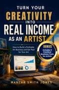 TURN YOUR CREATIVITY INTO REAL INCOME