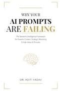 Why Your AI Prompts are Failing