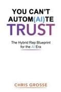 You Can't Autom(AI)te Trust