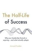 The Half-Life of Success
