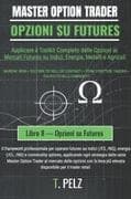 OPZIONI SU FUTURES (MASTER OPTION TRADER)