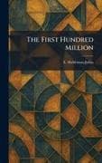 The First Hundred Million