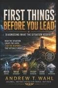 First Things Before You Lead