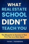 What Real Estate School Didn't Teach You