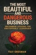 The Most Beautiful and Dangerous Business