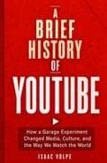 A BRIEF HISTORY OF YOUTUBE
