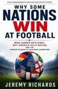 WHY SOME NATIONS WIN AT FOOTBALL