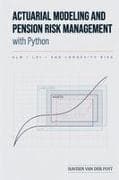 Actuarial Modeling and Pension Risk Management with Python