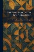 The First Year of the Gold Standard