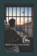 Preso en el Extranjero 2026