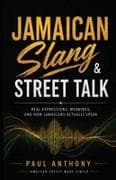 Jamaican Slang & Street Talk