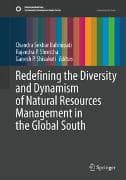 Redefining the Diversity and Dynamism of Natural Resources Management in the Global South