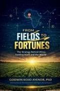 From Fields to Fortunes