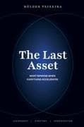 The Last Asset - What Remains When Everything Accelerates