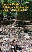 Holistic Plastic Pollution Solutions and Science-Based Policies