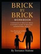 Brick by Brick; The Workbook