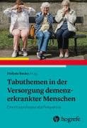 Tabuthemen in der Versorgung demenzerkrankter Menschen