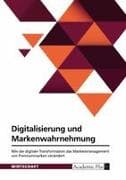 Digitalisierung und Markenwahrnehmung