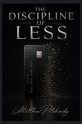 The Discipline of Less