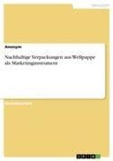 Nachhaltige Verpackungen aus Wellpappe als Marketinginstrument