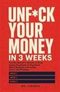 Unf*ck Your Money in 3 Weeks